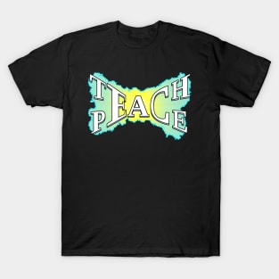 Teach Peace T-Shirt